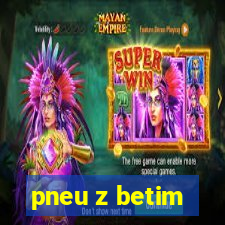 pneu z betim